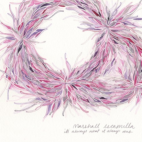 Marshall Escamilla Its always what it always was.jpg